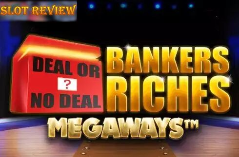 Deal Or No Deal Bankers Riches Megaways slot